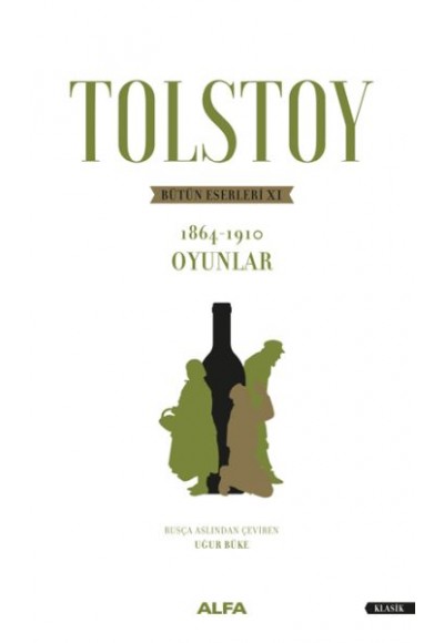 Tolstoy - Bütün Eserleri 10 - 1864 1910 Oyunlar
