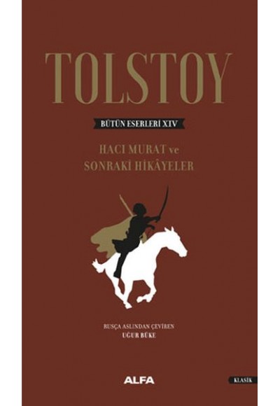 Tolstoy Bütün Eserleri 14 - Hacı Murat ve Sonraki Hikâyeler-Ciltli