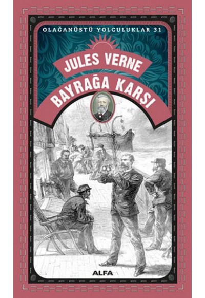 Bayrağa Karşı - Olağanüstü Yolculuklar 31