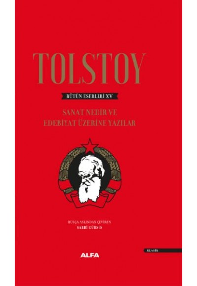 Tolstoy Bütün Eserleri 15 - Sanat Nedir ve Edebiyat Üzerine Yazıları - Ciltli