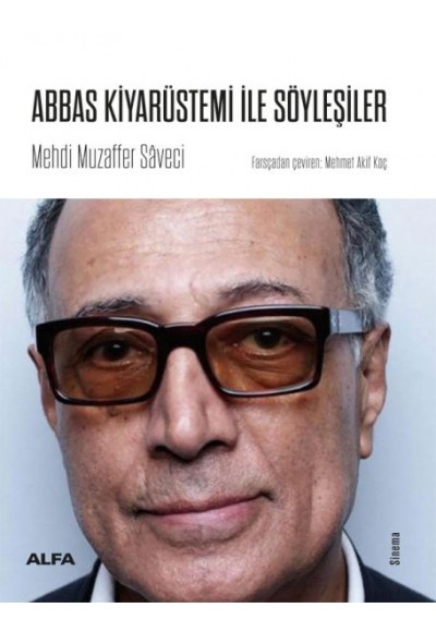 Abbas Kiyarüstemi İle Söyleşiler