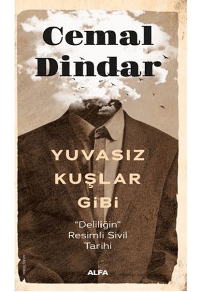 Yuvasız Kuşlar Gibi