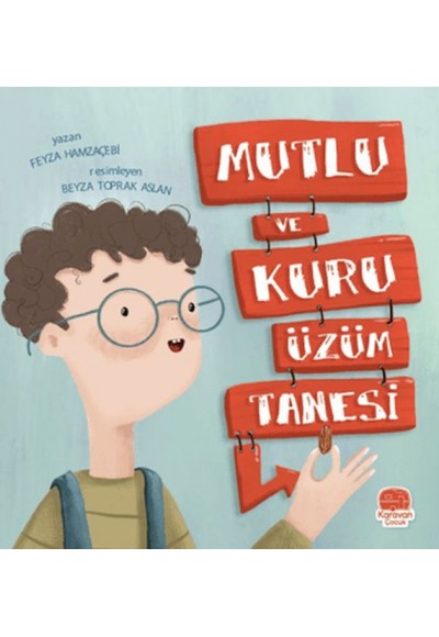 Mutlu ve Kuru Üzüm Tanesi