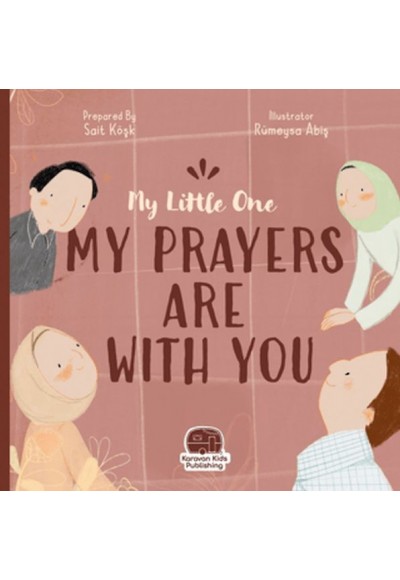 My Little One Our Duas Are Wıth You
