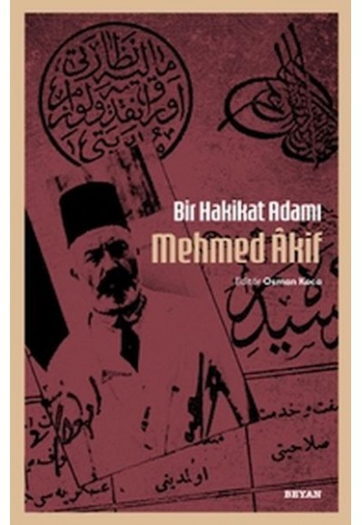 Bir Hakikat Adamı Mehmed Âkif