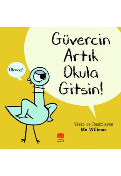 Güvercin Artık Okula Gitsin !
