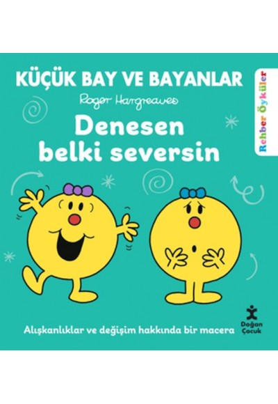 Küçük Bay ve Bayanlar Rehber Öyküler - Denesen Belki Seversin