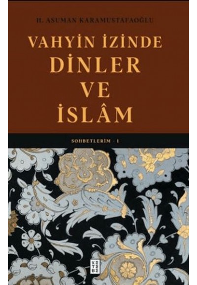 Vahyin İzinde Dinler ve İslâm