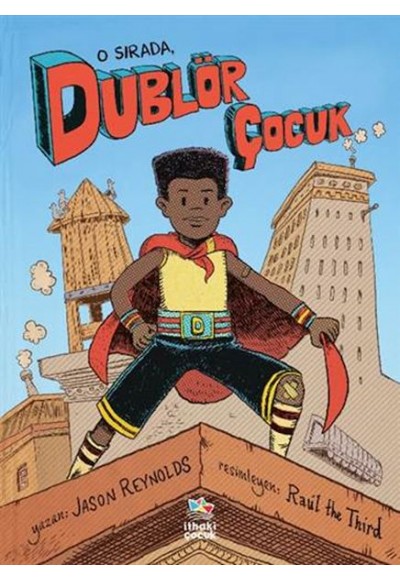 O Sırada, Dublör Çocuk