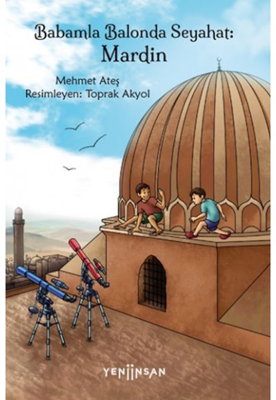 Babamla Balonda Seyahat: Mardin