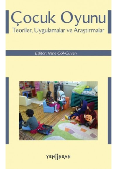 Çocuk Oyunu: Teoriler, Uygulamalar ve Araştırmalar