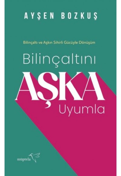 Bilinçaltını Aşka Uyumla 