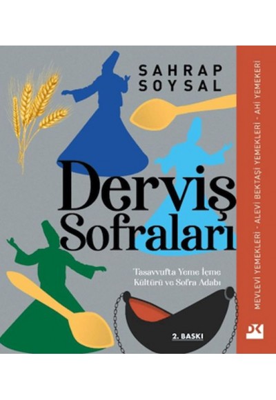 Derviş Sofraları: Tasavvufta Yeme İçme Kültürü ve Sofra Adabı