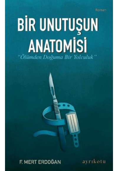 Bir Unutuşun Anatomisi