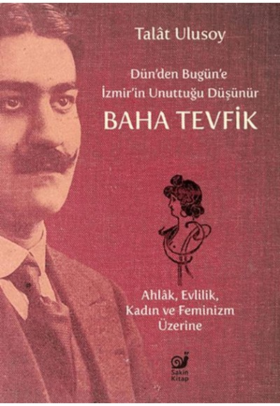 Dün’den Bugün’e İzmir’in Unuttuğu Düşünür Baha Tevfik