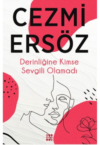 Derinliğine Kimse Sevgili Olamadı
