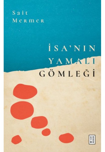 İsa’nın Yamalı Gömleği