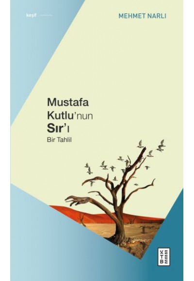 Mustafa Kutlu’nun Sır’ı