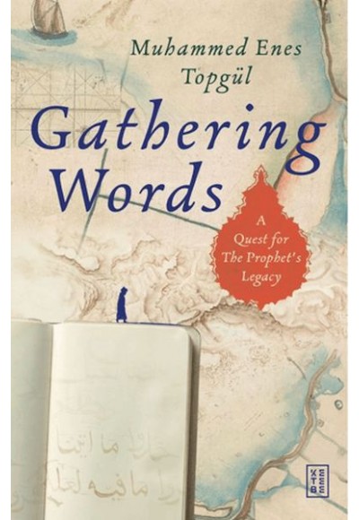 Gathering Words: A Quest for the Prophet’s Legacy