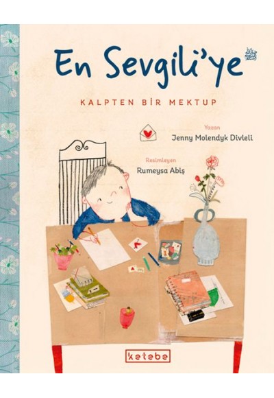 En Sevgili’ye Kalpten Bir Mektup