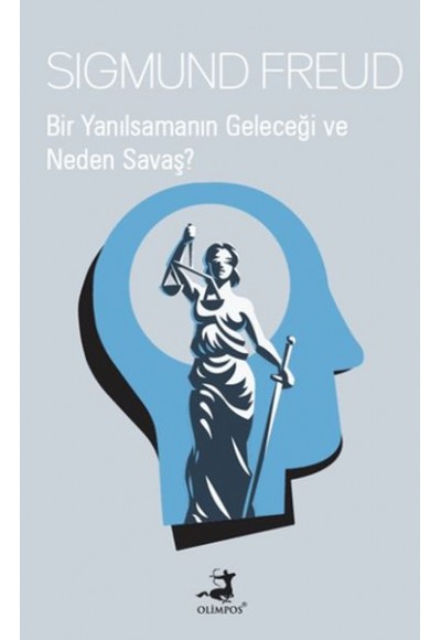 Bir Yanılsamanın Geleceği ve Neden Savaş?