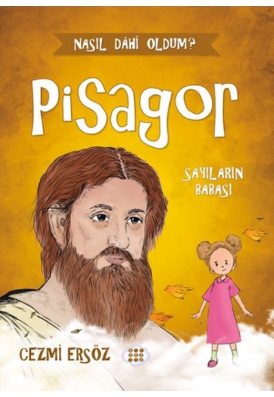 Nasıl Dâhi Oldum? Pisagor – Sayıların Babası