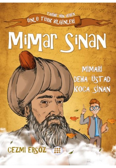 Nasıl Dâhi Oldum? Mimar Sinan – Mimari Deha Üstad Koca Sinan