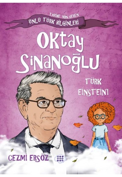 Nasıl Dâhi Oldum? Oktay Sinanoğlu – Türk Eınsteın’ı
