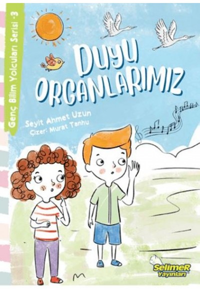 Genç Bilim Yolcuları Serisi -3 Duyu Organlarımız