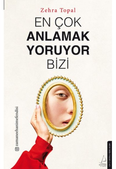 En Çok Anlamak Yoruyor Bizi