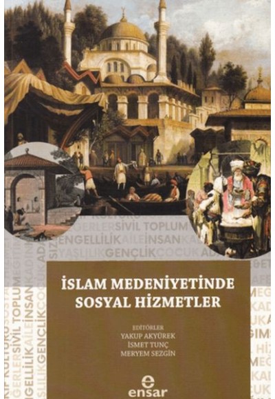 İslam Medeniyetinde Sosyal Hizmetler
