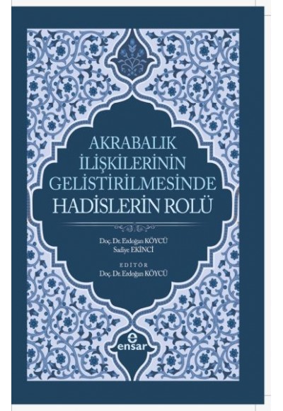 Akrabalık İlişkilerinin Geliştirilmesinde Hadislerin Rolü