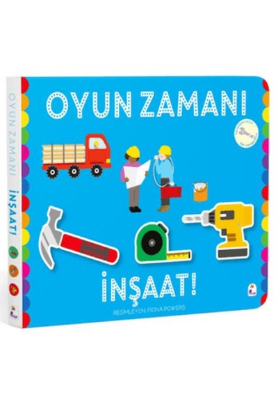 Oyun Zamanı - İnşaat
