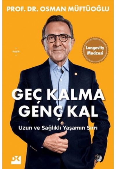 Geç Kalma Genç Kal