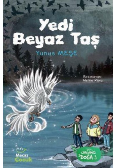Yedi Beyaz Taş - Görevimiz Doğa 3
