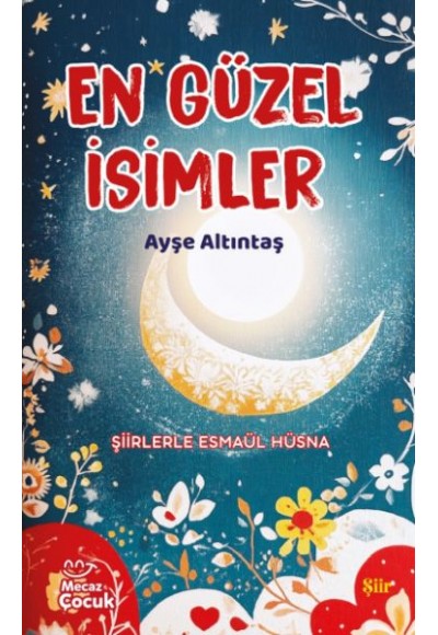 En Güzel İsimler - Şiirlerle Esmaül  Hüsna
