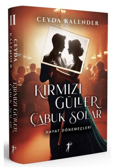 Kırmızı Güller Çabuk Solar II Hayat Dönemeçleri (Ciltli)