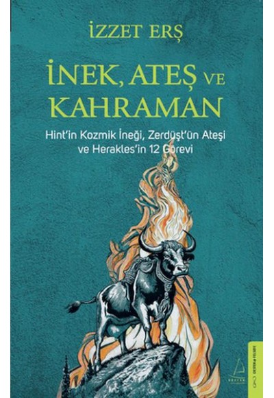 İnek, Ateş, Kahraman