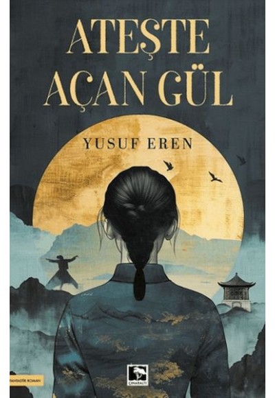 Ateşte Açan Gül