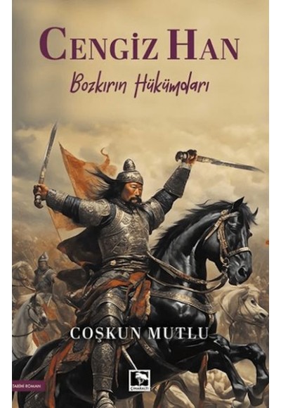 Cengiz Han/ Bozkırın Hükümdarı