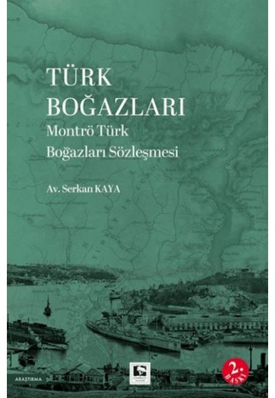 Türk Boğazları Montrö Türk Boğazları Sözleşmesi