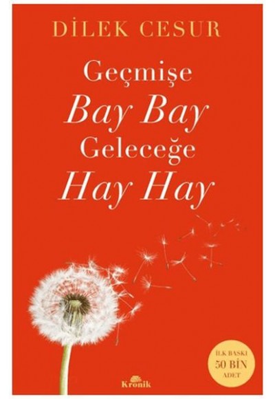 Geçmişe Bay Bay, Geleceğe Hay Hay