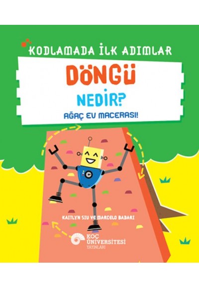 Kodlamada İlk Adımlar Döngü Nedir? Ağaç Ev Macerası!