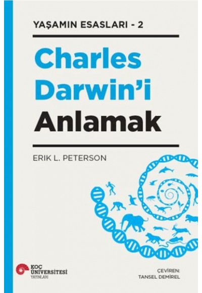 Charles Darwın’İ Anlamak Yaşamın Esasları – 2
