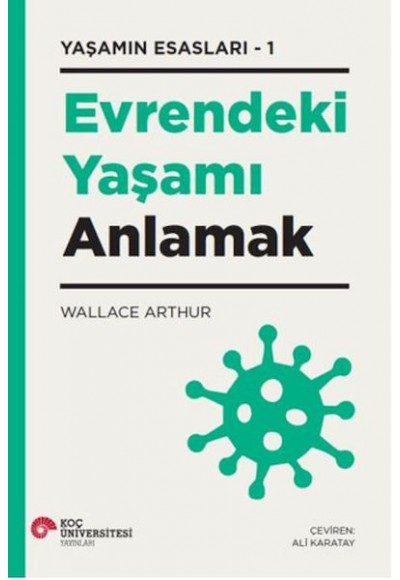 Evrendeki Yaşamı Anlamak Yaşamın Esasları – 1