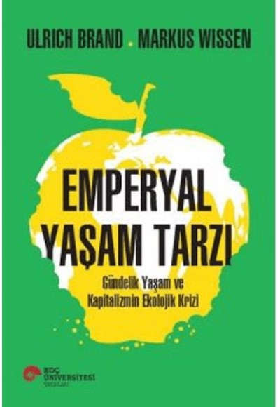 Emperyal Yaşam Tarzı Gündelik Yaşam ve Kapitalizmin Ekolojik Krizi