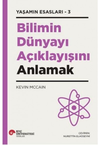 Bilimin Dünyayı Açıklayışını Anlamak
