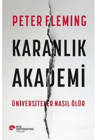 Karanlık Akademi Üniversiteler Nasıl Ölür