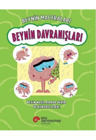 Beynin Maceraları - Beynin Davranışları Beyin Nasıl Karar Verir Ve Kontrol Eder?