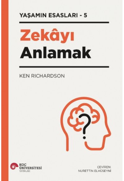 Zekayı Anlamak - Yaşamın Esasları 5